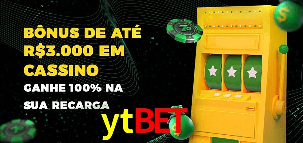 ytbet  melhor bônus de depósito